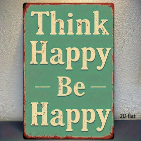CIFbuy Vintage Metal Sign "Think Happy Be Happy" 8x12 Inch Rustic Iron Wall Art, Waterproof Rustproof 2D Flat Home Decor For Indoor Out TikTok, T
